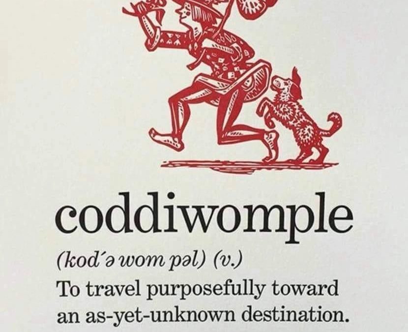 Coddiwomple – what on earth is that?!